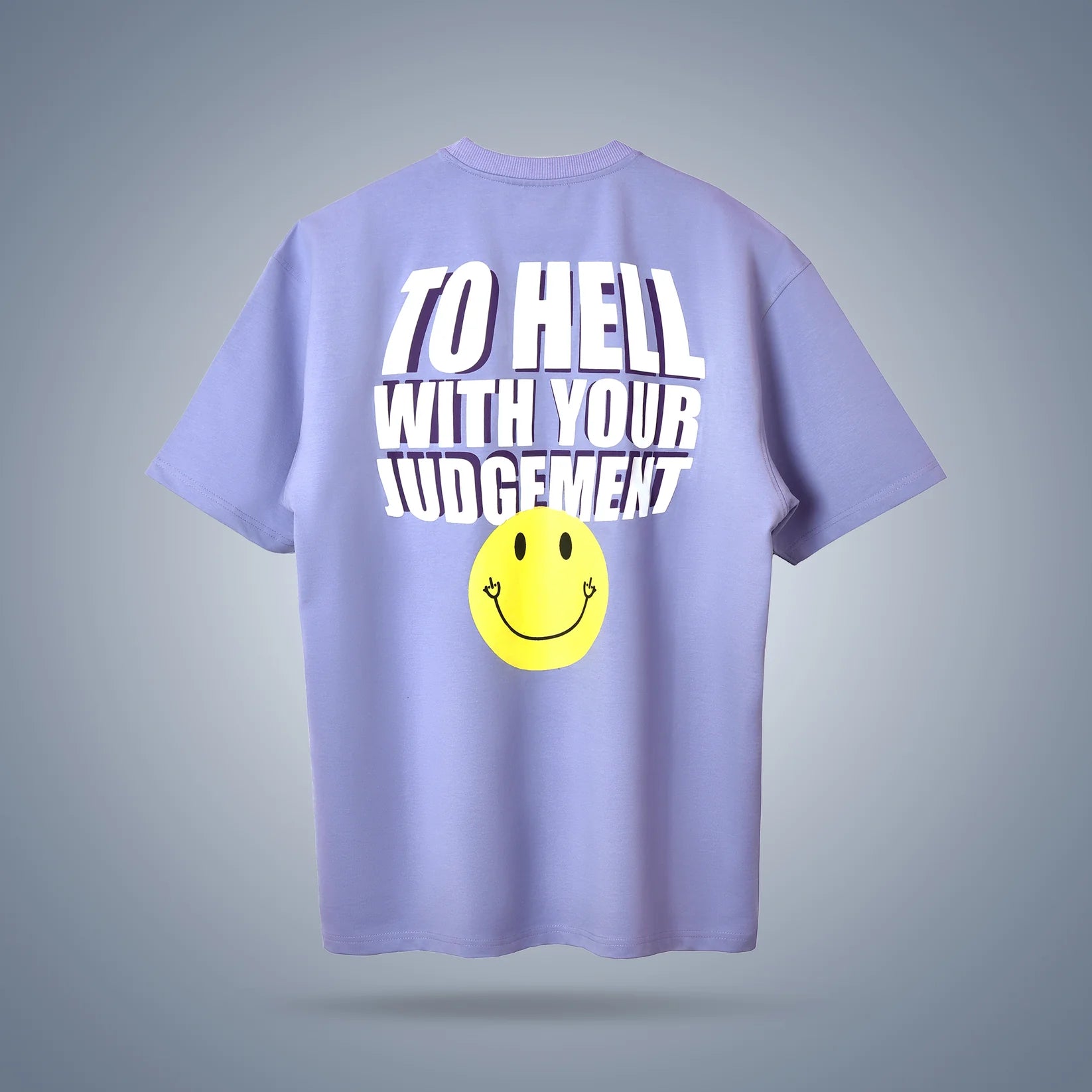 TO HELL WITH YOUR JUDGEMENT T-SHIRT